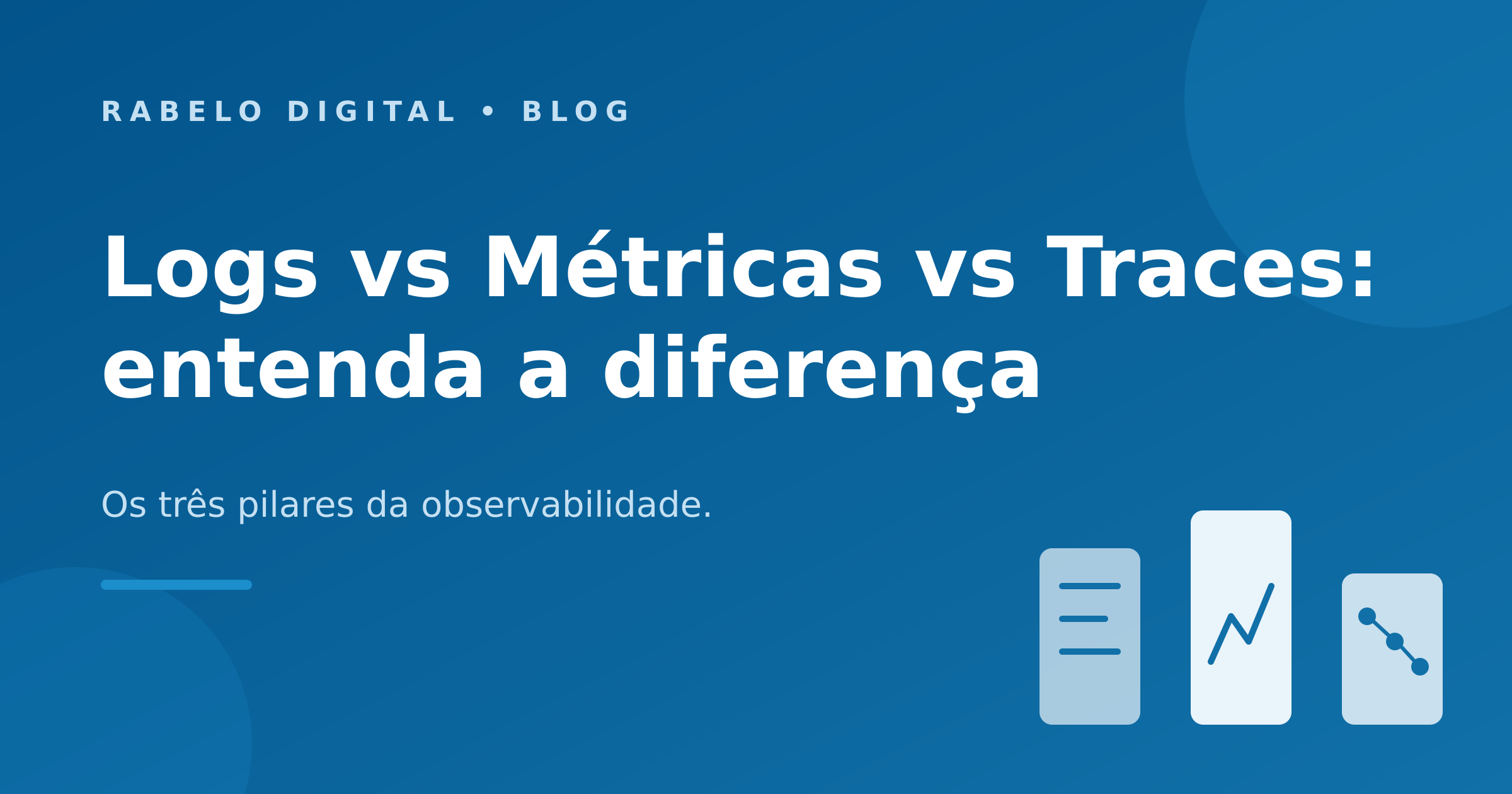 Logs vs Métricas vs Traces: entenda a diferença