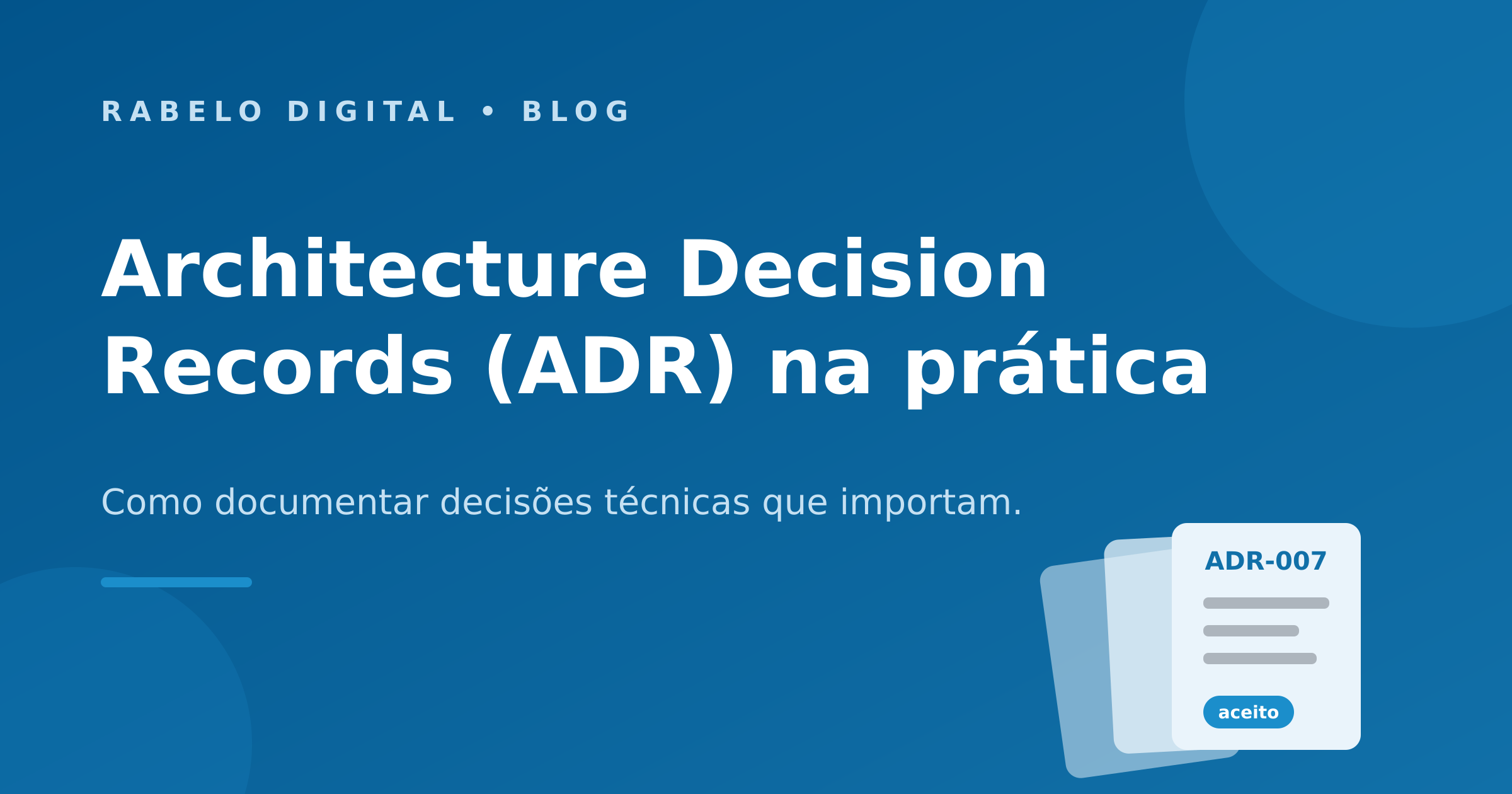 Architecture Decision Records (ADR) na prática