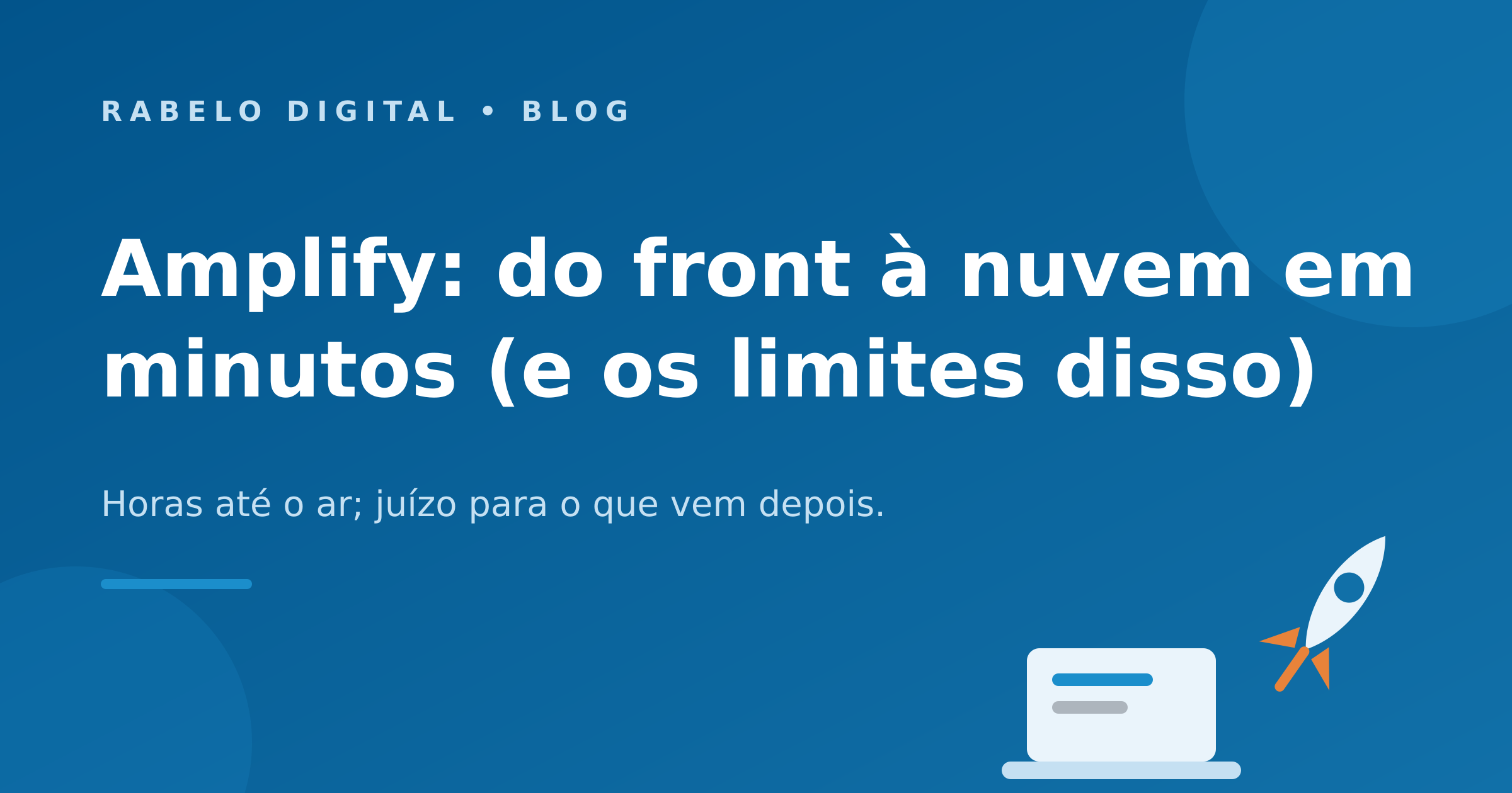 Amplify: do front à nuvem em minutos (e os limites disso)